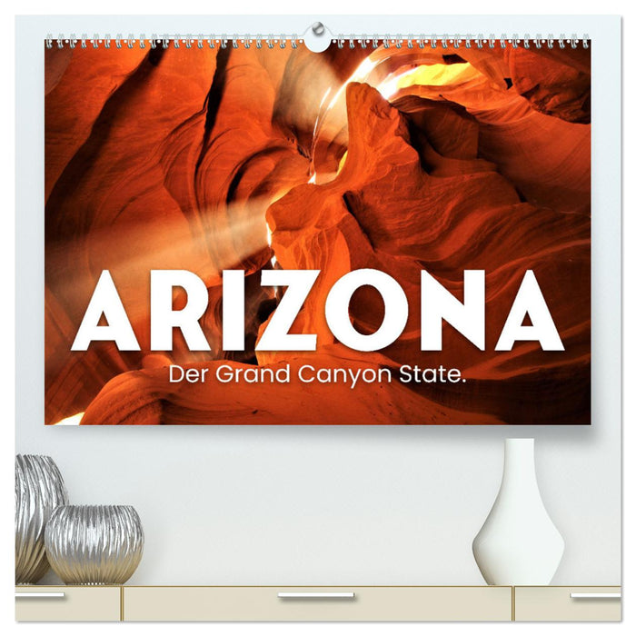 Arizona - Der Grand Canyon State. (CALVENDO Premium Wandkalender 2025)