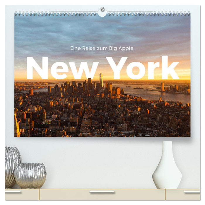 New York - Eine Reise zum Big Apple. (CALVENDO Premium Wandkalender 2025)