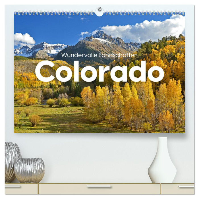 Colorado - Wundervolle Landschaften (CALVENDO Premium Wandkalender 2025)