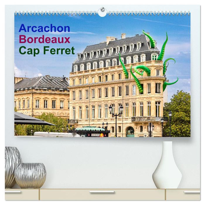 Arcachon Bordeaux Cap Ferret (CALVENDO Premium Wandkalender 2025)