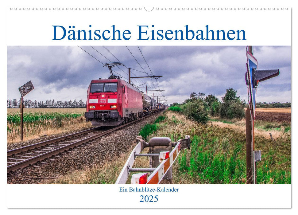 Dänische Eisenbahnen (CALVENDO Wandkalender 2025)