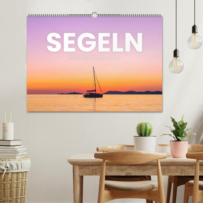 Segeln - Kurs aufs offene Meer. (CALVENDO Wandkalender 2025)