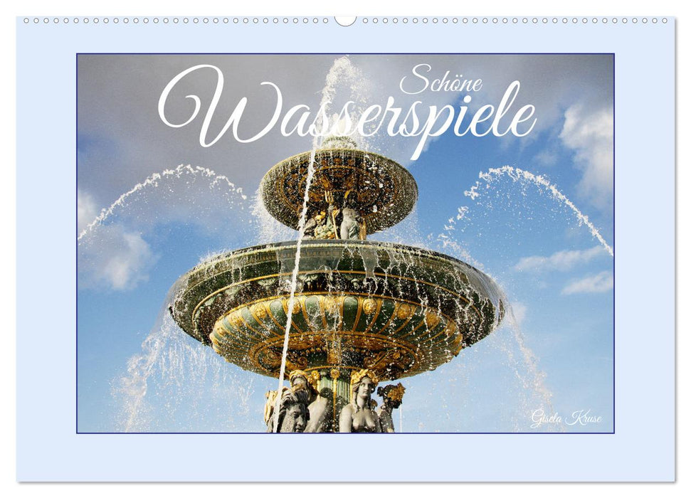 Schöne Wasserspiele (CALVENDO Wandkalender 2025)