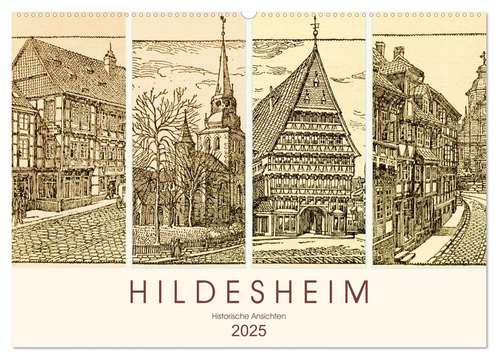 Hildesheim - Historische Ansichten (CALVENDO Wandkalender 2025)