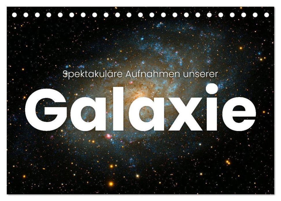 Spektakuläre Aufnahmen unserer Galaxie (CALVENDO Wandkalender 2025)