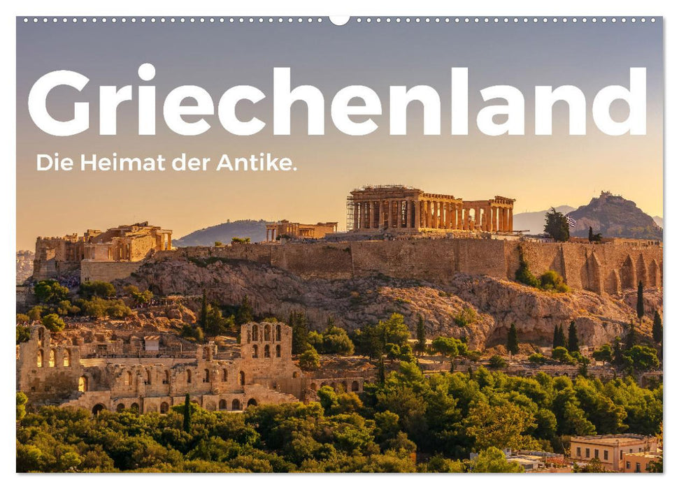 Griechenland - Die Heimat der Antike. (CALVENDO Wandkalender 2025)