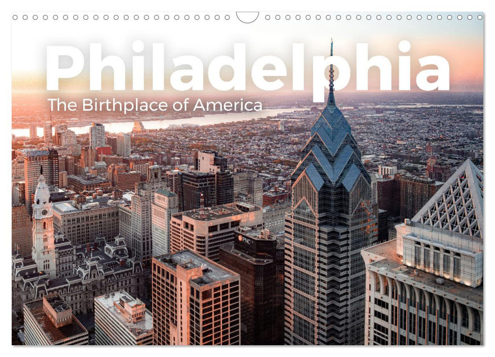 Philadelphia - The Birthplace of America (CALVENDO Wandkalender 2025)