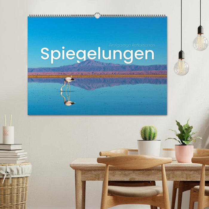 Spiegelungen - Einzigartige Reflektionen (CALVENDO Wandkalender 2025)