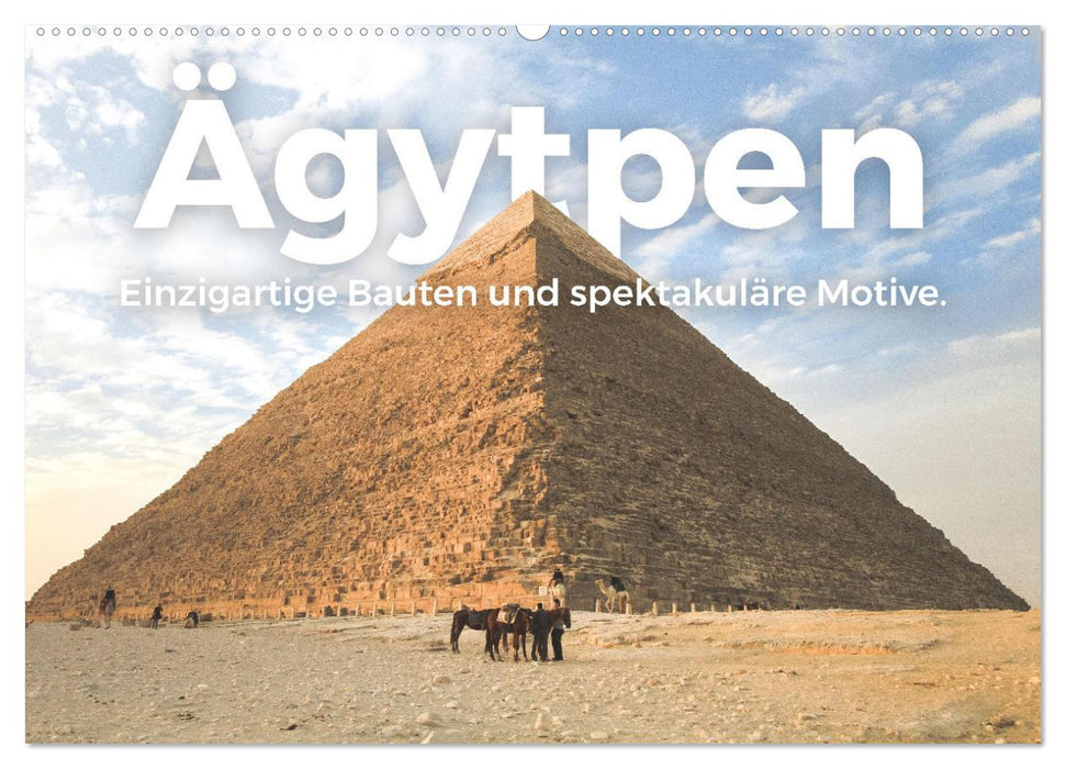 Ägypten - Einzigartige Bauten und spektakuläre Motive. (CALVENDO Wandkalender 2025)