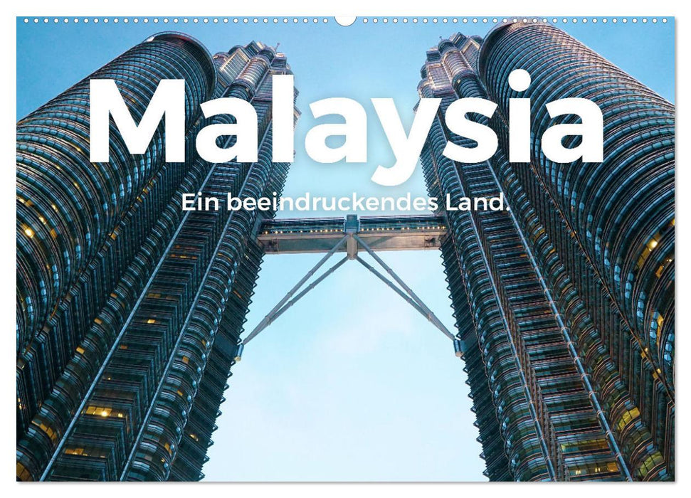 Malaysia - Ein beeindruckendes Land. (CALVENDO Wandkalender 2025)