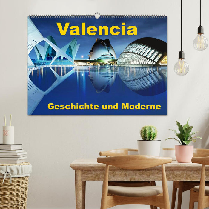 Valencia - Geschichte und Moderne (CALVENDO Wandkalender 2025)