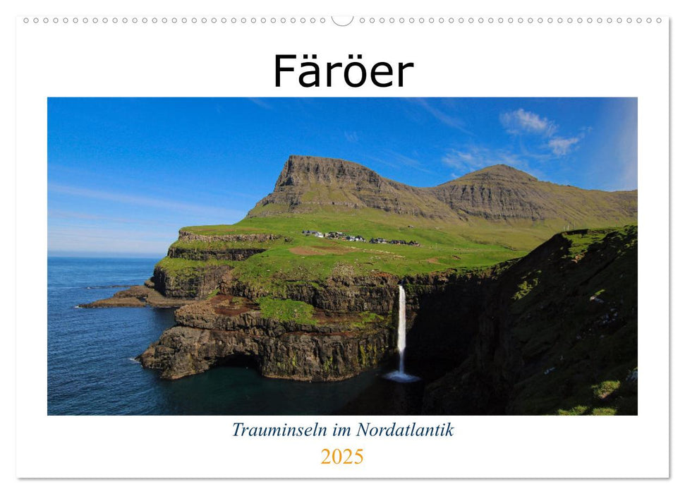 Färöer - Trauminseln im Nordatlantik (CALVENDO Wandkalender 2025)