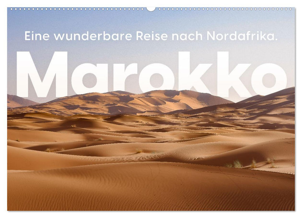 Marokko - Eine wunderbare Reise nach Nordafrika. (CALVENDO Wandkalender 2025)