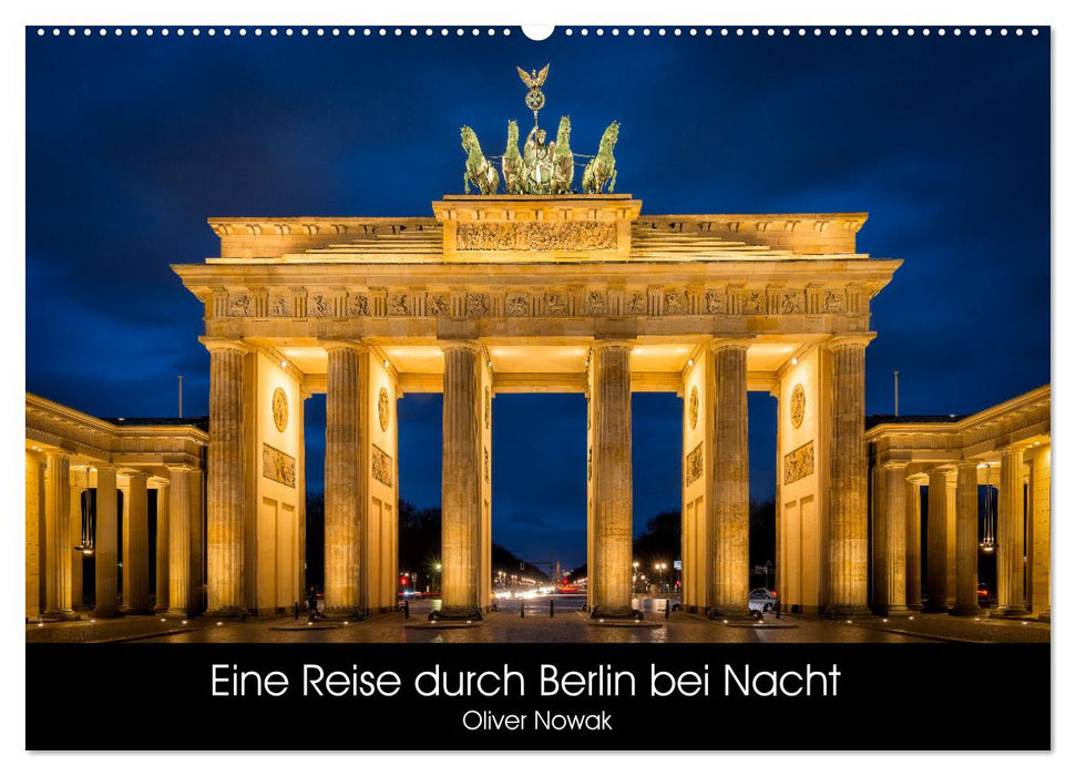 Eine Reise durch Berlin bei Nacht (CALVENDO Wandkalender 2025)