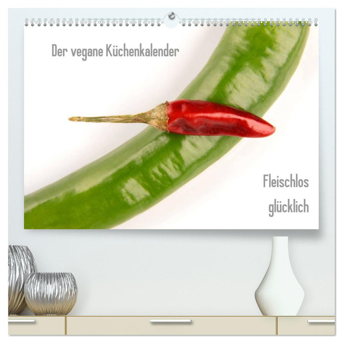 Der vegane Küchenkalender (CALVENDO Premium Wandkalender 2025)