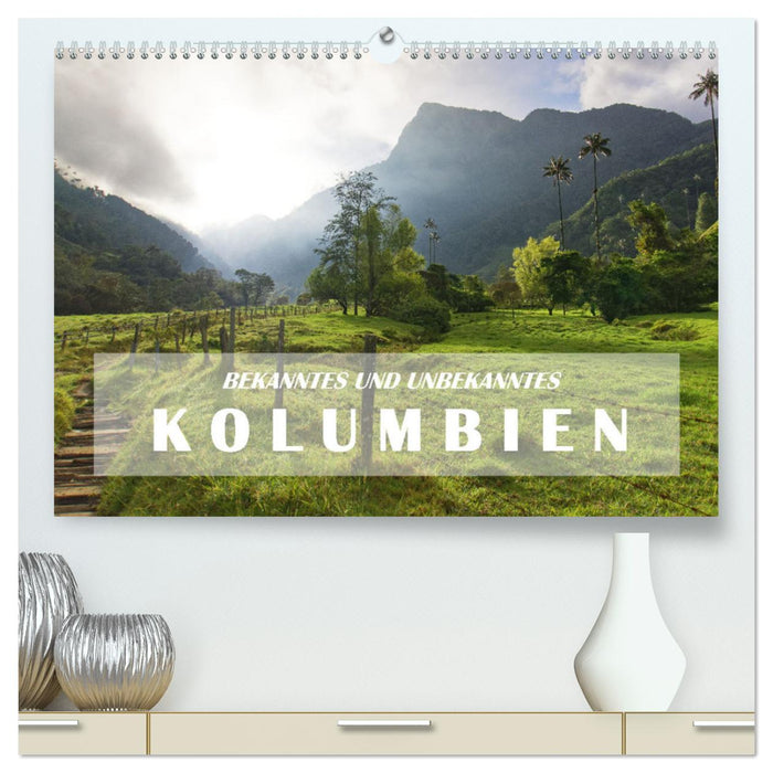 BEKANNTES UND UNBEKANNTES KOLUMBIEN (CALVENDO Premium Wandkalender 2025)