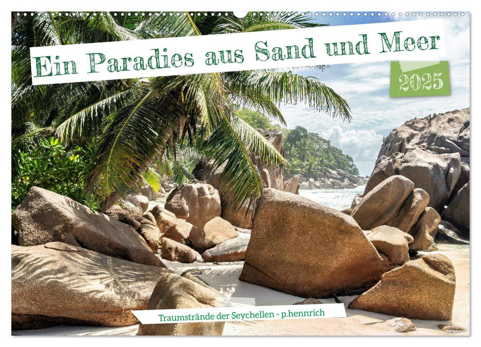 Ein Paradies aus Sand und Meer (CALVENDO Wandkalender 2025)