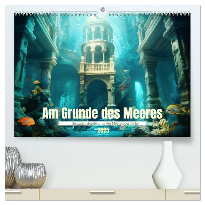 Am Grunde des Meeres (CALVENDO Premium Wandkalender 2025)