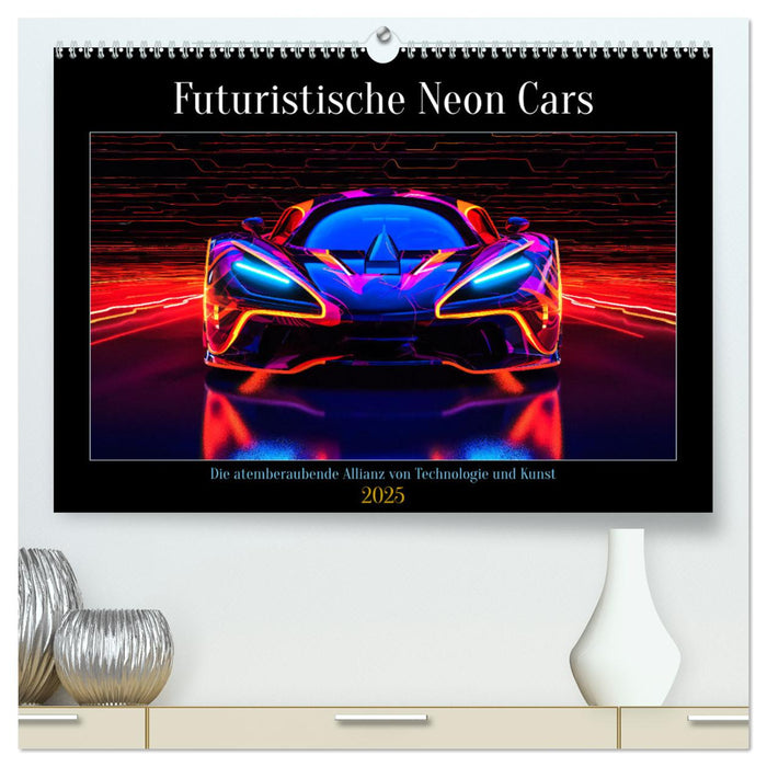 Futuristische Neon Cars (CALVENDO Premium Wandkalender 2025)