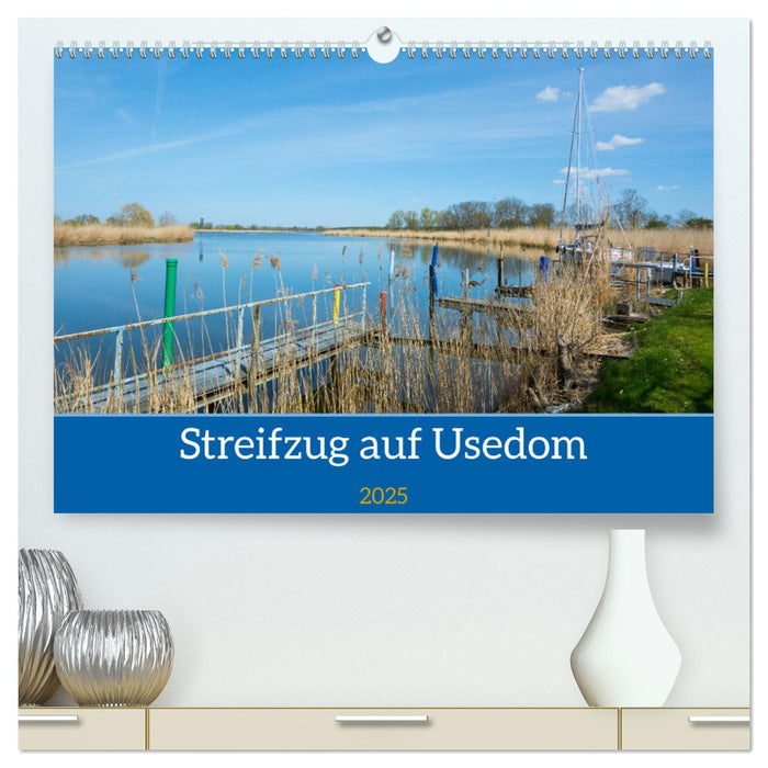 Streifzug auf Usedom (CALVENDO Premium Wandkalender 2025)