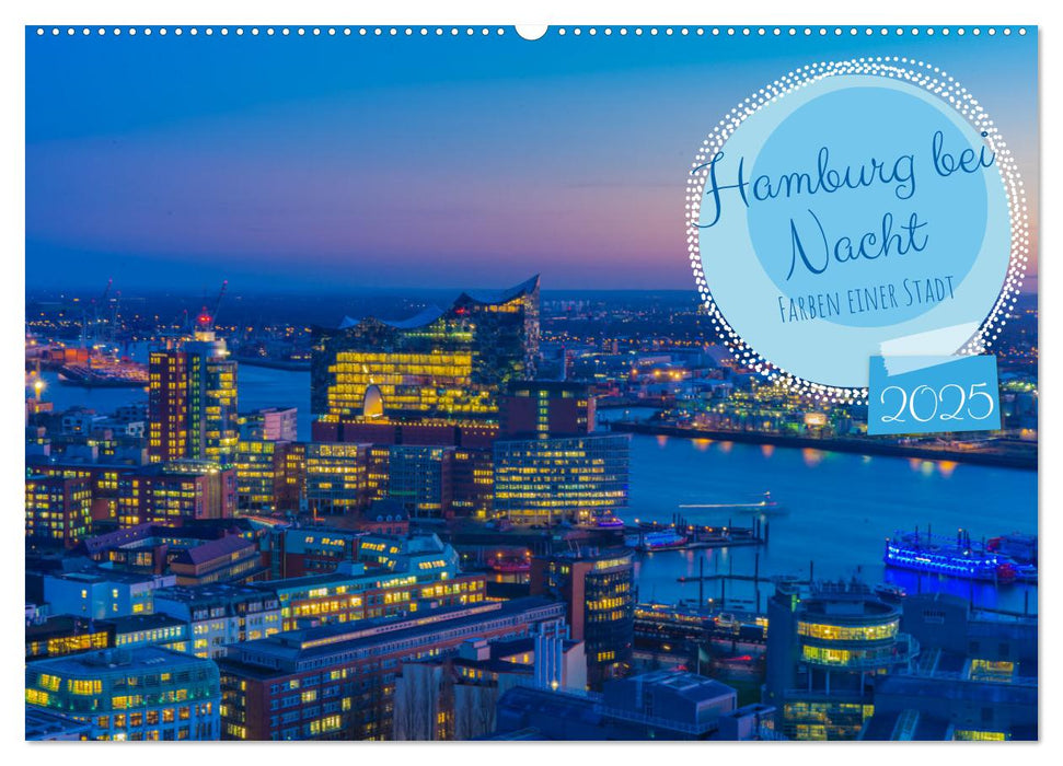 Hamburg bei Nacht (CALVENDO Wandkalender 2025)