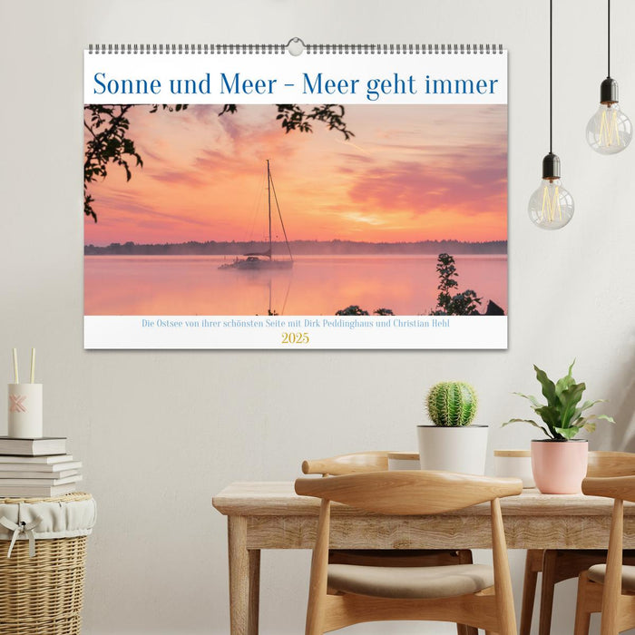 Sonne und Meer - Meer geht immer (CALVENDO Wandkalender 2025)