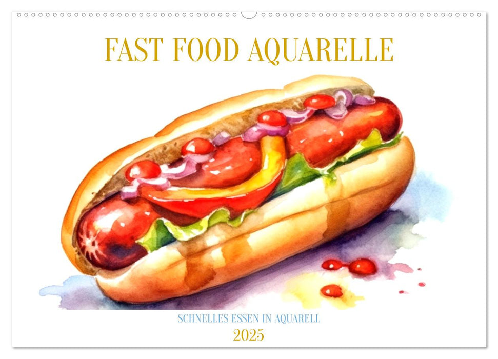 FAST FOOD AQUARELLE (CALVENDO Wandkalender 2025)