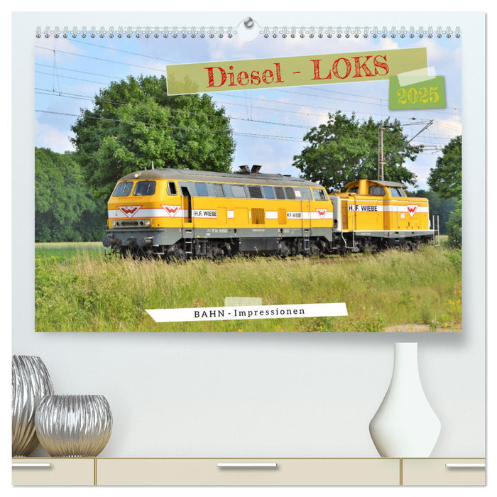 Diesel-Loks (CALVENDO Premium Wandkalender 2025)