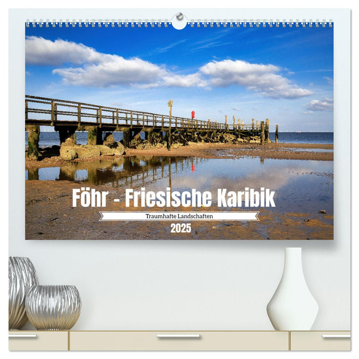 Föhr - Friesische Karibik (CALVENDO Premium Wandkalender 2025)