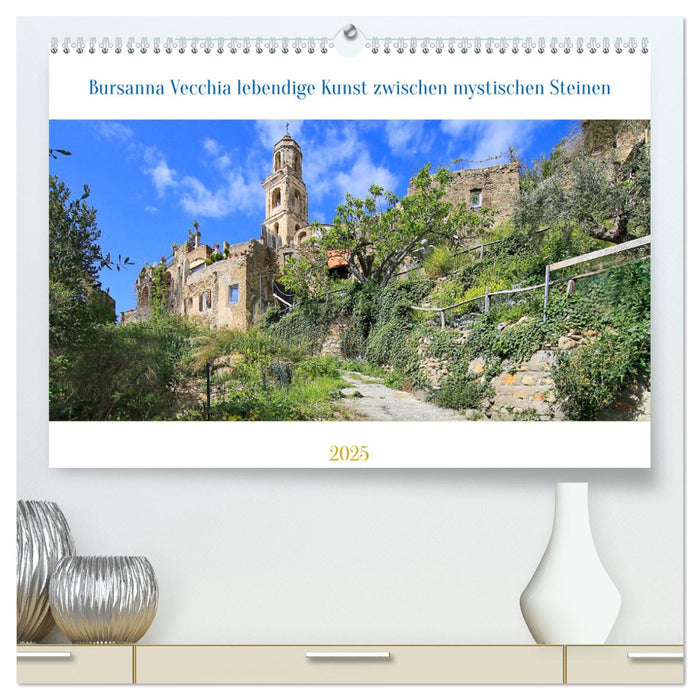 Bussana Vecchia lebendige Kunst zwischen mystischen Steinen (CALVENDO Premium Wandkalender 2025)