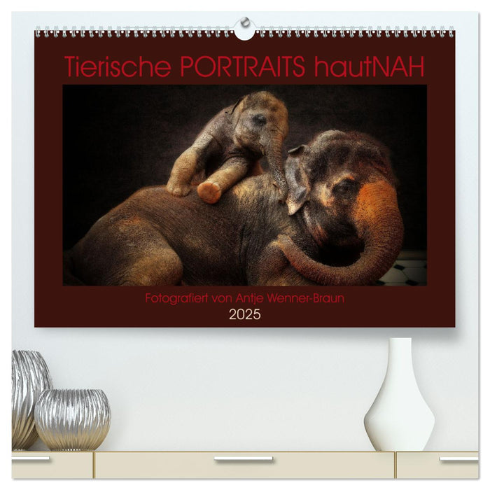 Tierische PORTRAITS hautNAH (CALVENDO Premium Wandkalender 2025)