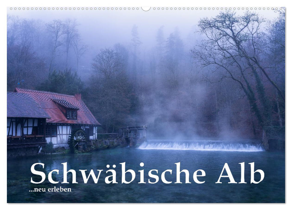 Schwäbische Alb neu erleben (CALVENDO Wandkalender 2025)