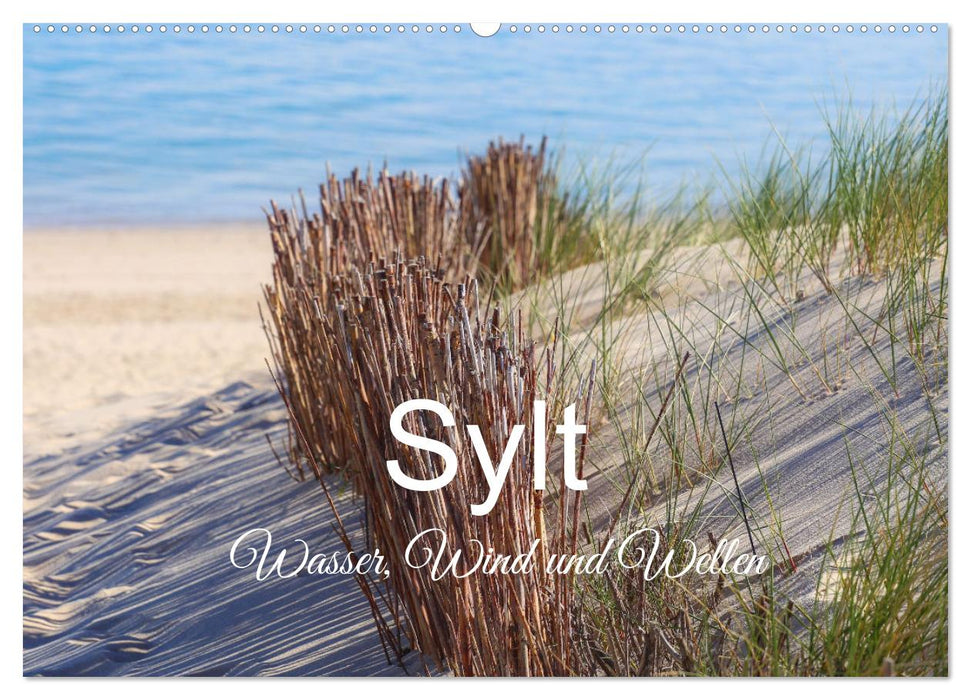 Sylt - Wasser, Wind und Wellen (CALVENDO Wandkalender 2025)