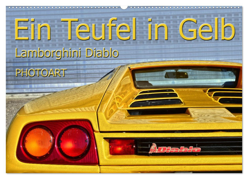 Ein Teufel in Gelb Lamborghini Diablo PHOTOART (CALVENDO Wandkalender 2025)