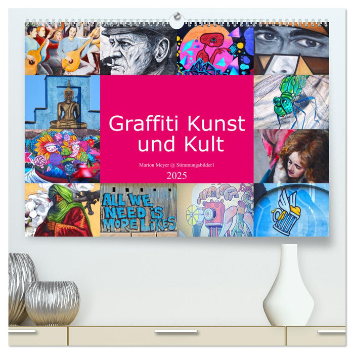 Graffiti Kunst und Kult (CALVENDO Premium Wandkalender 2025)