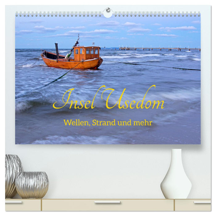 Insel Usedom - Wellen, Strand und mehr (CALVENDO Premium Wandkalender 2025)