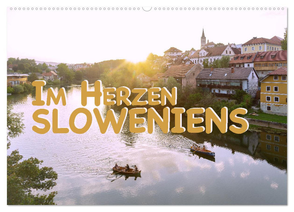 Im Herzen Sloweniens (CALVENDO Wandkalender 2025)