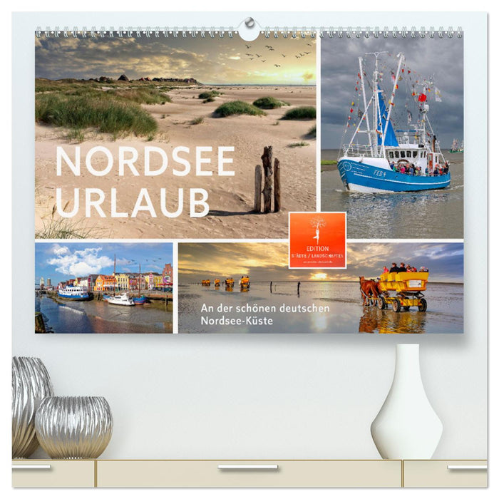 Nordsee-Urlaub (CALVENDO Premium Wandkalender 2025)