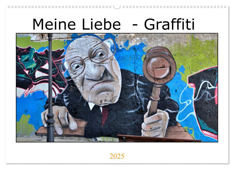 Meine Liebe - Graffiti (CALVENDO Wandkalender 2025)