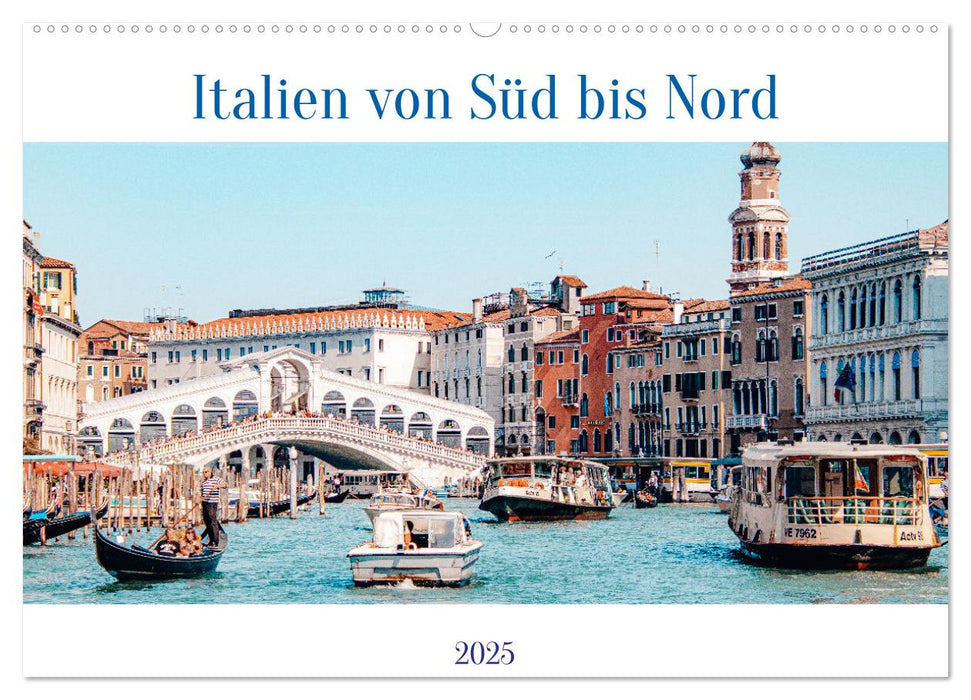 Italien von Süd bis Nord (CALVENDO Wandkalender 2025)