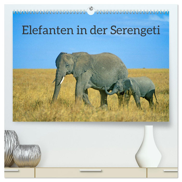 Elefanten in der Serengeti (CALVENDO Premium Wandkalender 2025)