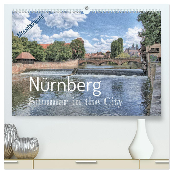 Nürnberg - Summer in the City (CALVENDO Premium Wandkalender 2025)