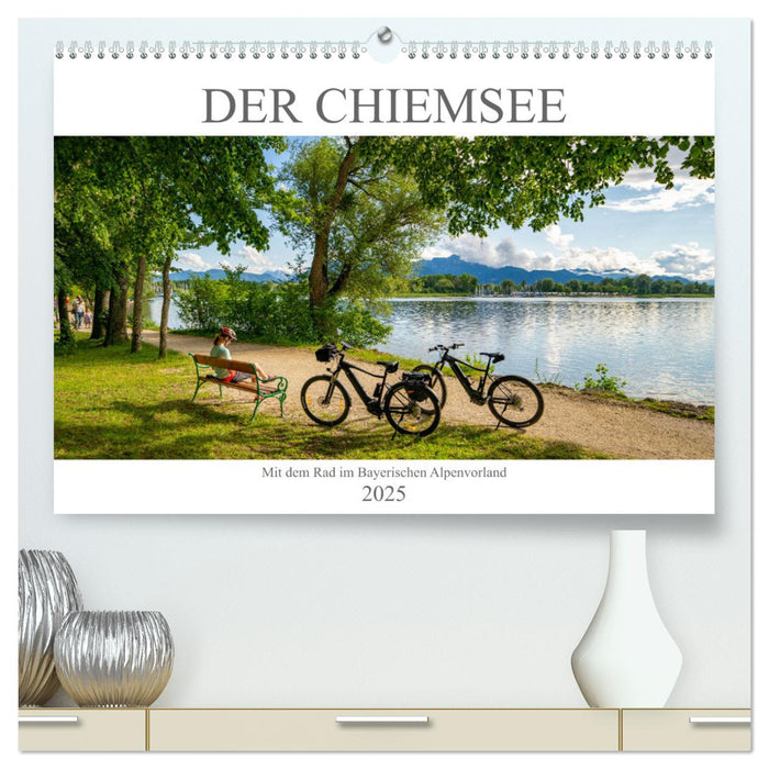 Der Chiemsee - Mit dem Rad im Bayerischen Alpenvorland (CALVENDO Premium Wandkalender 2025)