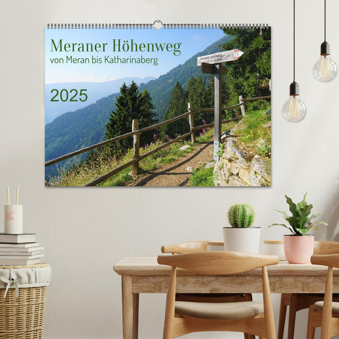 Meraner Höhenweg von Meran bis Katharinaberg (CALVENDO Wandkalender 2025)