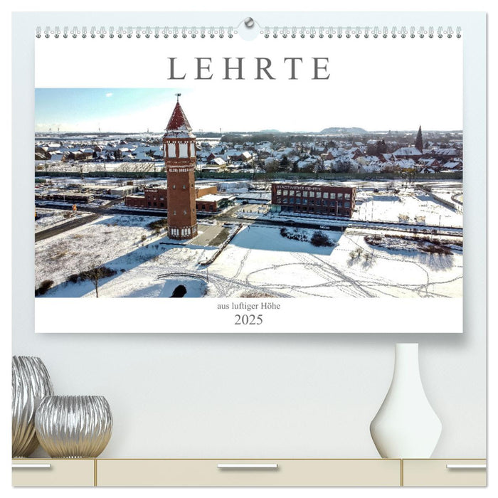 Lehrte aus luftiger Höhe (CALVENDO Premium Wandkalender 2025)