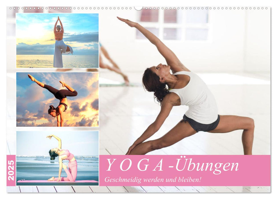 Yoga-Übungen. Geschmeidig werden und bleiben! (CALVENDO Wandkalender 2025)