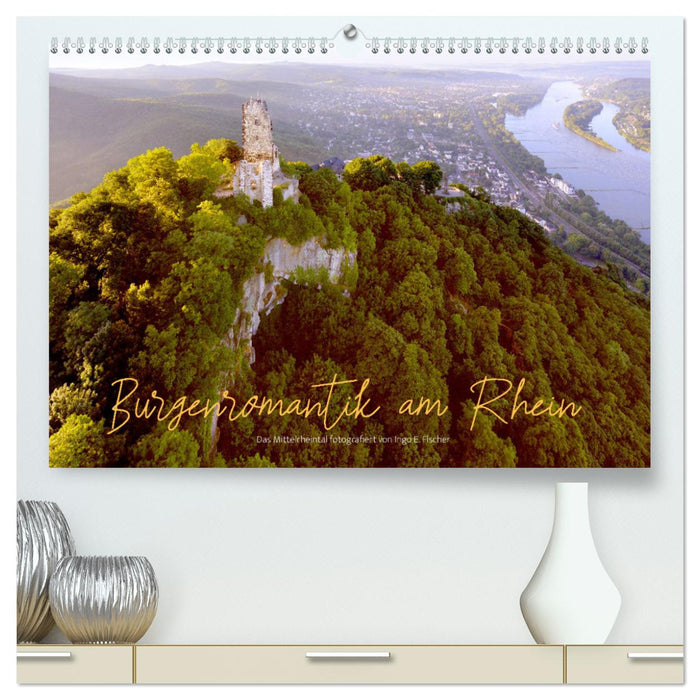 Burgenromantik am Rhein (CALVENDO Premium Wandkalender 2025)