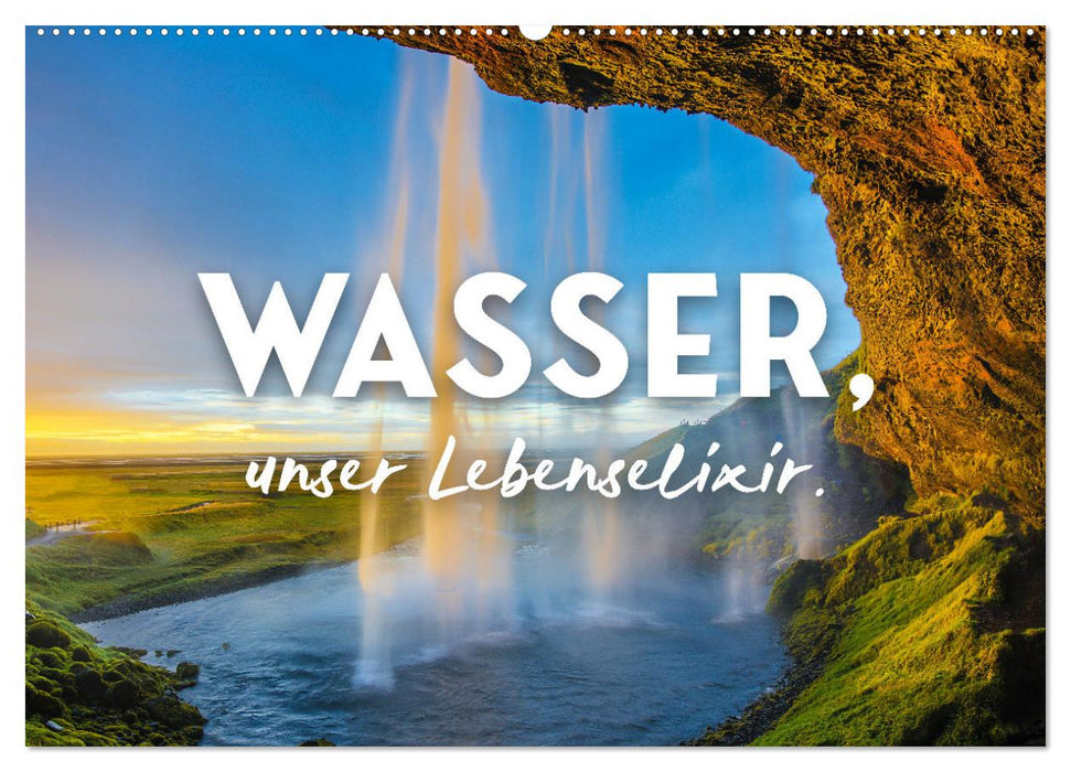 Wasser, unser Lebenselixir. (CALVENDO Wandkalender 2025)