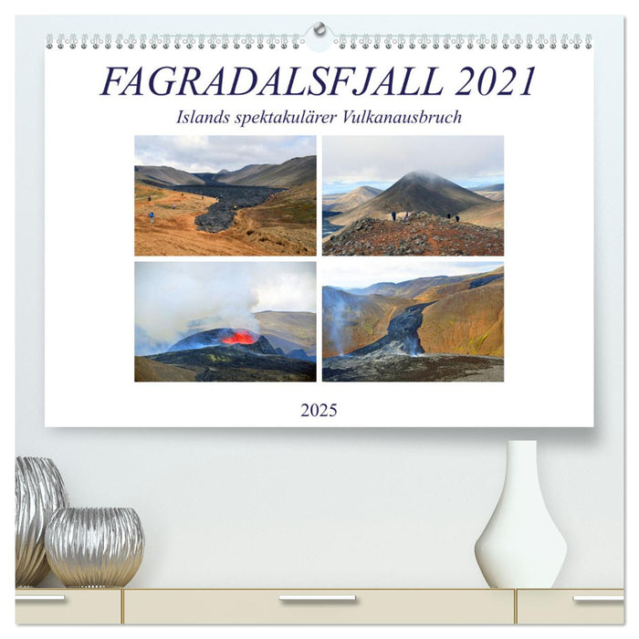 FAGRADALSFJALL 2021, Islands spektakulärer Vulkanausbruch (CALVENDO Premium Wandkalender 2025)