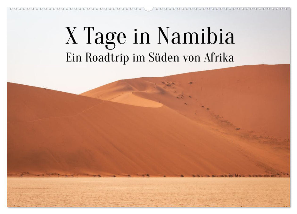 X Tage in Namibia – Ein Roadtrip im Süden von Afrika (CALVENDO Wandkalender 2025)